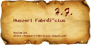 Huszerl Fabrícius névjegykártya